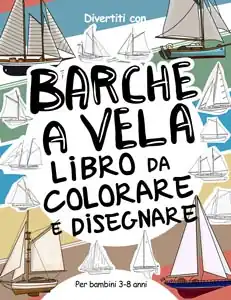 barche a vela da colorare e disegnare
